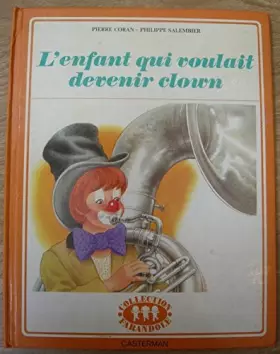 Couverture du produit · L'enfant qui voulait devenir clown