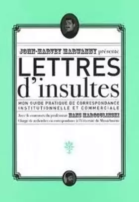 Couverture du produit · Lettres d'insultes: Mon guide pratique de correspondance institutionnelle et commerciale