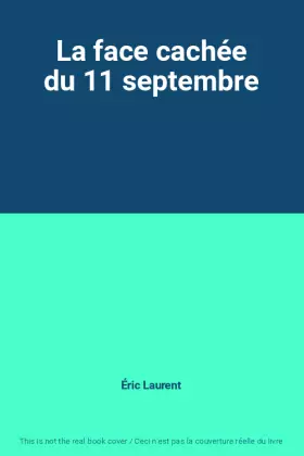 Couverture du produit · La face cachée du 11 septembre