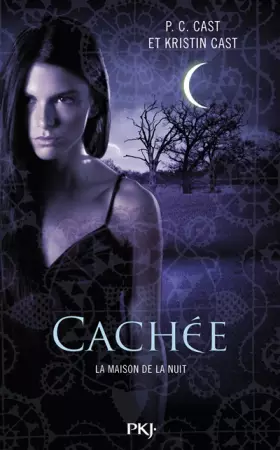 Couverture du produit · 10. La Maison de la Nuit : Cachée (10)