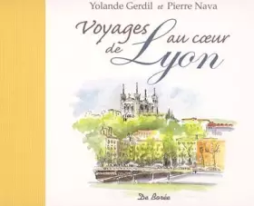 Couverture du produit · Voyages au coeur de Lyon