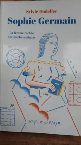 Couverture du produit · Sophie Germain la femme cachée des mathématiques