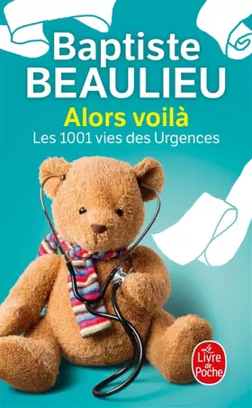 Couverture du produit · Alors voilà - Les 1001 vies des urgences