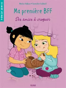 Couverture du produit · Ma première BFF - Tome 3 - Des amies à croquer