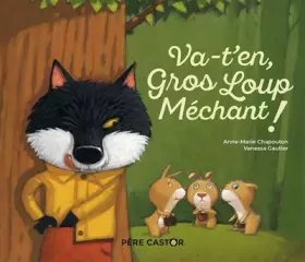 Couverture du produit · Va-t-en, Gros Loup Méchant!