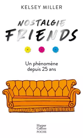 Couverture du produit · Nostalgie Friends: Un livre incontournable pour tous les fans de la série Friends