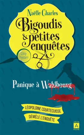 Couverture du produit · Bigoudis et petites enquêtes: panique à Wahlbourg