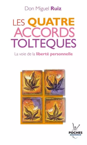 Couverture du produit · Les quatre accords toltèques : La voie de la liberté personnelle