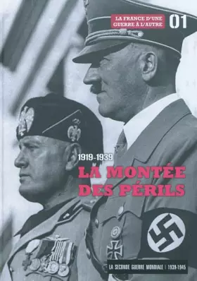 Couverture du produit · La Montee des Perils 1919-1939 - Tome 1. la France d'une Guerre a l'Autre. Accompagne d'un DVD