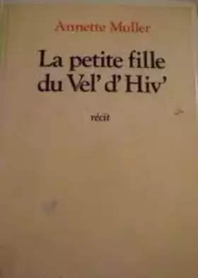 Couverture du produit · La petite fille du Vel'd'Hiv'