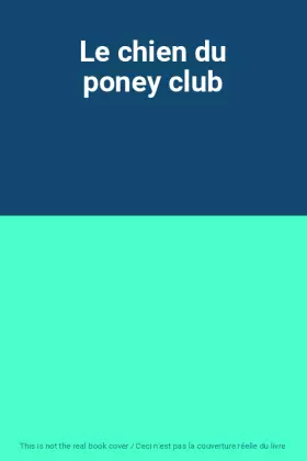 Couverture du produit · Le chien du poney club