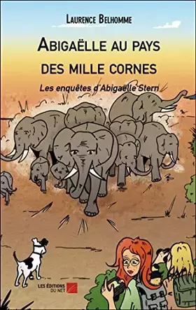 Couverture du produit · Abigaëlle au pays des mille cornes: Les enquêtes d’Abigaëlle Stern