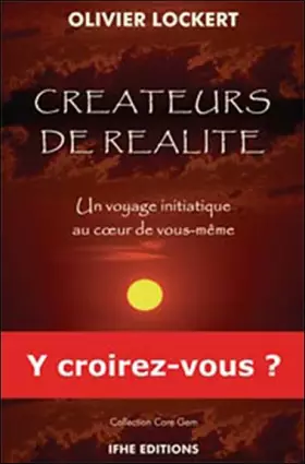 Couverture du produit · Créateurs de réalité - Un voyage initiatique au cœur de vous-même