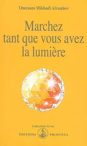 Couverture du produit · Marchez tant que vous avez la lumière