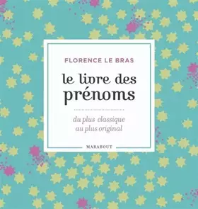 Couverture du produit · Le livre des prénoms : 10000 prénoms, du plus classique au plus original