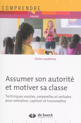 Couverture du produit · Assumer son autorité et motiver sa classe
