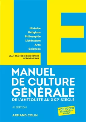 Couverture du produit · LE Manuel de Culture générale - 4e éd. - De l'Antiquité au XXIe siècle: De l'Antiquité au XXIe siècle