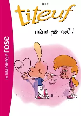 Couverture du produit · Titeuf 01 - Même po mal