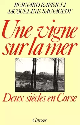 Couverture du produit · Une vigne sur la mer : Deux siècles en Corse
