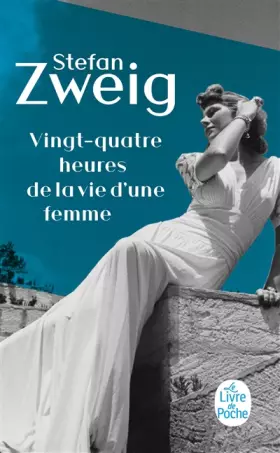 Couverture du produit · Vingt-quatre heures de la vie d'une femme