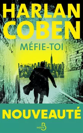 Couverture du produit · Méfie-toi: Le nouveau thriller culte d'Harlan Coben, Roman policier déjà Best Seller, Par l'une des stars du polar contemporain