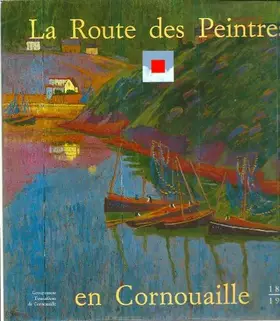 Couverture du produit · La Route Des Peintres En Cornouaille 1850-1950