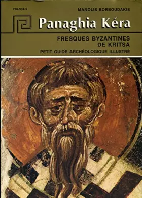 Couverture du produit · Panaghia Kéra : fresques byzantines de Kritsa - petit guide archéologique illustré