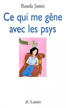 Couverture du produit · Ce qui me gêne avec les psys