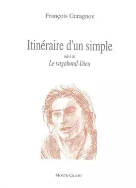 Couverture du produit · Itinéraire d'un simple. suivi de Le vagabond-Dieu