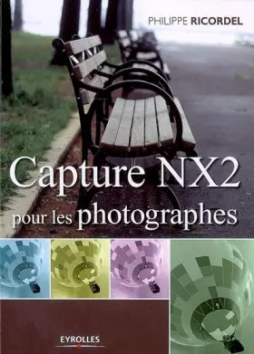 Couverture du produit · CAPTURE NX2 POUR LES PHOTOGRAPHES