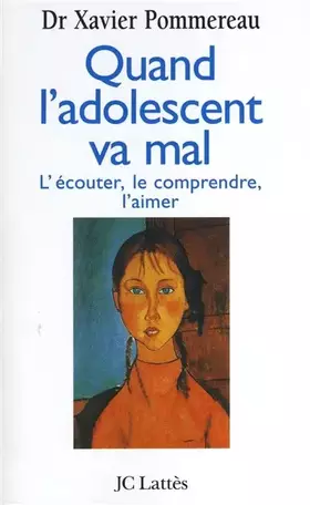 Couverture du produit · Quand l'adolescent va mal ... : L'écouter, le comprendre, l'aimer