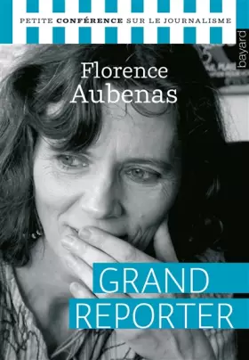 Couverture du produit · Grand reporter : Petite conférence sur le journalisme