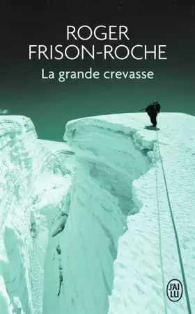Couverture du produit · La grande crevasse