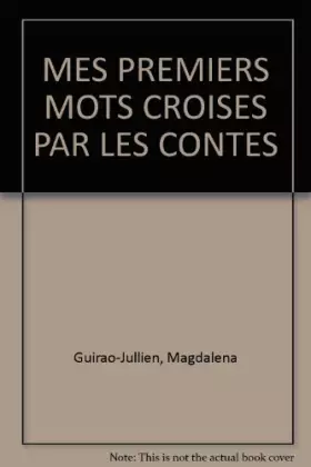 Couverture du produit · MES PREMIERS MOTS CROISES PAR LES CONTES