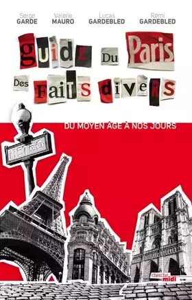 Couverture du produit · Guide du Paris des faits divers (nouvelle édition): Du Moyen Âge à nos jours