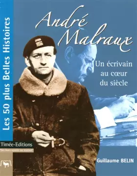 Couverture du produit · André Malraux : Un écrivain au coeur du siècle
