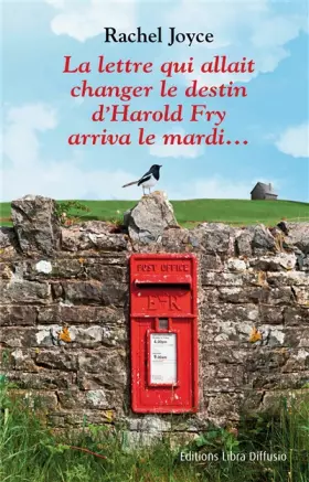 Couverture du produit · La lettre qui allait changer le destin d'Harold Fry arriva le mardi...