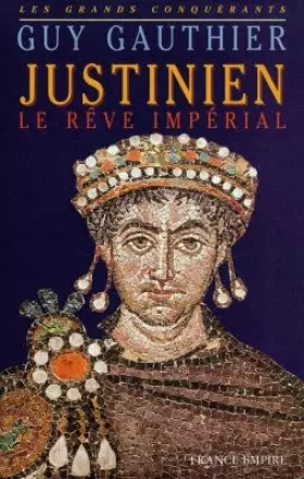 Couverture du produit · Justinien : Le rêve impérial