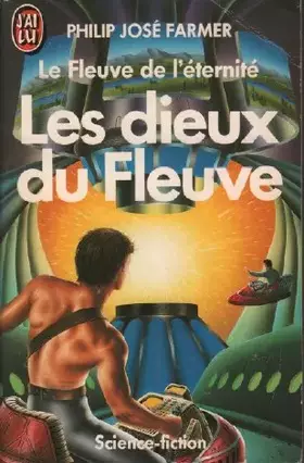 Couverture du produit · Le fleuve de l'éternité Tome 5 : Les dieux du fleuve
