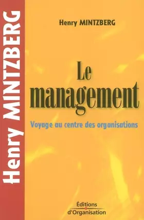 Couverture du produit · Le management : Voyage au centre des organisations