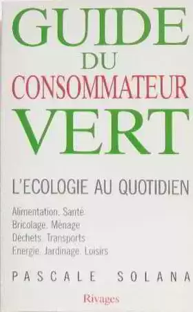 Couverture du produit · Guide du consommateur vert : L'écologie au quotidien