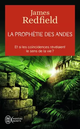 Couverture du produit · La prophétie des Andes - Et si les coïncidences révélaient le sens de la vie ?