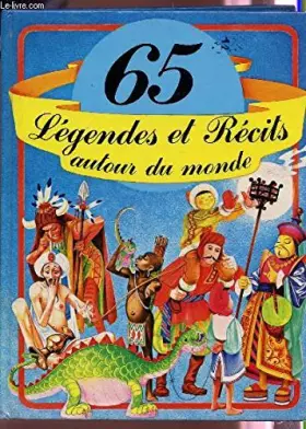 Couverture du produit · 65 LEGENDES ET RECITS AUTOUR DU MONDE.