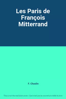 Couverture du produit · Les Paris de François Mitterrand