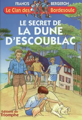 Couverture du produit · Le Clan des Bordesoule T16 - le Secret de la Dune d Escoublac