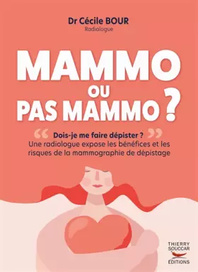 Couverture du produit · Mammo ou pas mammo ? - Une radiologue expose les risques de la mammographie de dépistage