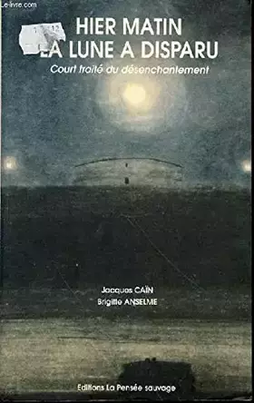 Couverture du produit · Hier matin la Lune a disparu