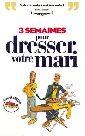 Couverture du produit · 3 semaines pour dresser votre mari
