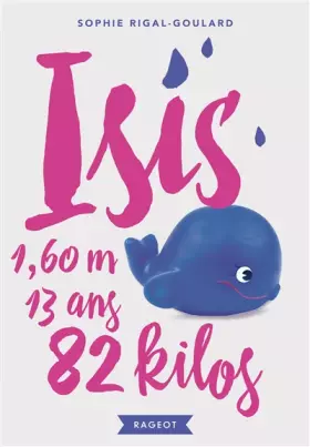 Couverture du produit · Isis, 13 ans, 1,60 m, 82 kilos