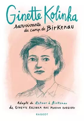 Couverture du produit · Ginette Kolinka, survivante du camp de Birkenau